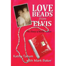 Love Beads from Elvis