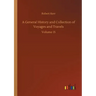 A General History and Collection of Voyages and Travels: Volume 15
