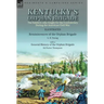 Kentucky's Orphan Brigade: the Soldiers who fought for the Confederacy During the American Civil War----Reminiscences of the Orphan Brigade by L. D. Y