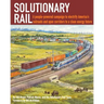 Solutionary Rail: A people-powered campaign to electrify America's railroads and open corridors to a clean energy future