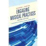 Engaging Musical Practices: A Sourcebook for Middle School General Music
