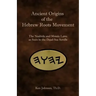 Ancient Origins of the Hebrew Roots Movement: The Noahide and Mosaic Laws as Seen in the Dead Sea Scrolls