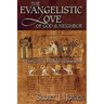 The Evangelistic Love of God & Neighbor: A Theology of Witness & Discipleship