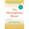 The Menopause Reset: Get Rid of Your Symptoms and Feel Like Your Younger Self Again
