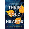 Their Cold Hearts: An absolutely addictive and gripping crime thriller with a heart-stopping twist