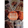 Billy's World: The Saga Of An American Staffordshire "Pit Bull" Terrier