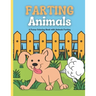Farting Animals Coloring Book: Animal Farts Coloring Book for Kids and Adults: A Funny Coloring Book with Animals Farting