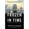 Frozen in Time: The Fate of the Franklin Expedition