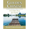 Golden Chinese: A Golden Key for Entry: Conversational Mandarin for Beginner-Intermediate