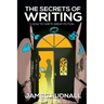 The Secrets of Writing: How to Create Great Fiction