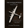 The Superfortress and Its Final Glory