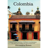 Colombia: A Rosen-Cooney Travel Story-No Passports Required: Bogota, the Coffee Zone, Cartagena, and Tayrona National Park