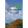 Kalalau Trail Guidebook: Hiking to Eden: Information to make your upcoming hike to Kauai amazing