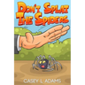 Don't Splat The Spiders: Why Insects and Bugs are important