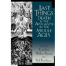 Last Things: Death and the Apocalypse in the Middle Ages