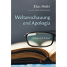 Weltanschauung and Apologia: A Study in C. S. Lewis