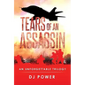 Tears of an Assassin: An Unforgettable Trilogy