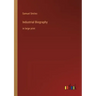 Industrial Biography: in large print