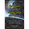 The Mystic Grimoire of Mighty Spells and Rituals