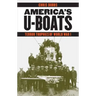 America's U-Boats: Terror Trophies of World War I