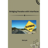 Bridging Paradox with Interfaces