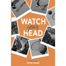 Watch Your Head