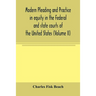 Modern pleading and practice in equity in the Federal and state courts of the United States, with Particular Reference to the federal practice, Includ