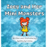 Zoey and Her Mini Monsters