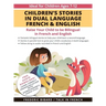 Children's Stories in Dual Language French & English: Raise your child to be bilingual in French and English + Audio Download