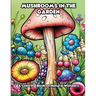 Mushrooms in the Garden: A Coloring Book of Natural Wonders