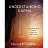 Understanding Karma: Your Pathway to Healing, Forgiveness, and Freedom
