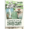 Legend & Lore of Chaves County