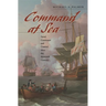 Command at Sea: Naval Command and Control Since the Sixteenth Century