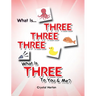 What is Three Three Three-What is Three to You and Me?