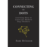 Connecting the Dots: Learning How to Learn for Modern Day Thinkers