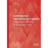 Contemporary Operations and Logistics: Achieving Excellence in Turbulent Times