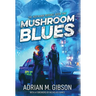 Mushroom Blues