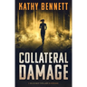 Collateral Damage: A Buckner Thriller Suspense