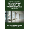 A Practical Guide to the Landlord and Tenant Act 1954: Commercial Tenancies - 2nd Edition