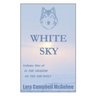 White Sky: Volume I of In the Shadow of the She-Wolf