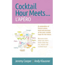Cocktail Hour Meets ... L'APÉRO