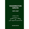 Washington Grove 1873-1937: A History of the Washington Grove Camp Meeting Association
