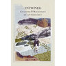 Entwined: Creativity and Motherhood an Anthology