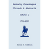 Kentucky Genealogical Records and Abstracts, Volume 2: 1796-1839