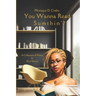 You Wanna Read Sumthin': A Collection of Poetry & Short Stories