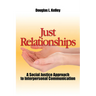 Just Relationships: Living Out Social Justice as Mentor, Family, Friend, and Lover
