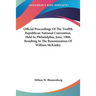 Official Proceedings Of The Twelfth Republican National Convention, Held In Philadelphia, June, 1900; Resulting In The Renomination Of William McKinle