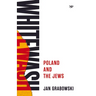 Whitewash: Poland and the Jews