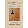 Mountain Walk Versus Forrest Fenn: A Memoir