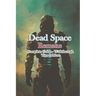 Dead Space Remake Complete Guide - Walkthrough - Tips & More